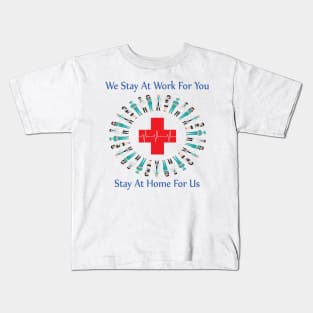 We stay at work for you Kids T-Shirt